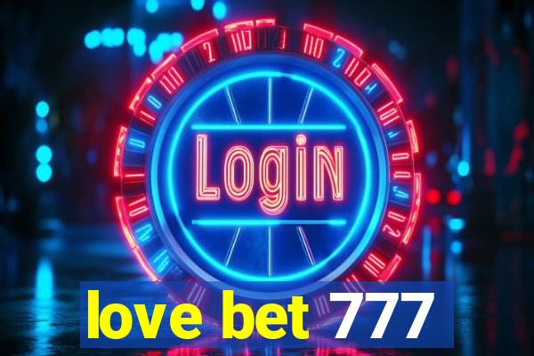love bet 777